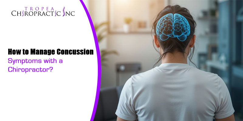 How to Manage Concussion Symptoms with a Chiropractor?